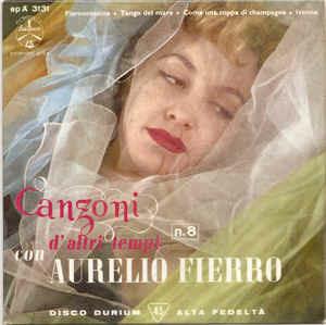 Canzoni D'altri Tempi - Vinile 7'' di Aurelio Fierro