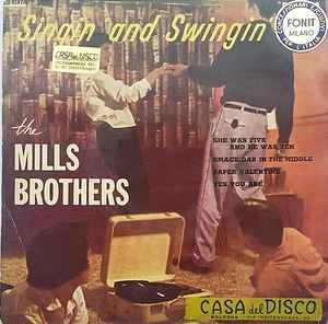 Singin' And Swingin' - Vinile 7'' di Mills Brothers