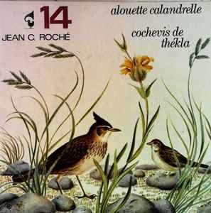 Alouette Calandrelle / Cochevis De Thékla - Vinile 7'' di Jean C. Roché