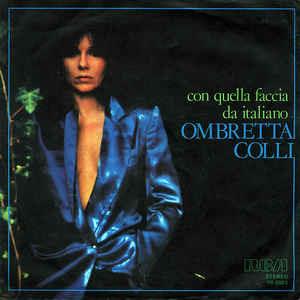 Con Quella Faccia Da Italiano - Vinile 7'' di Ombretta Colli