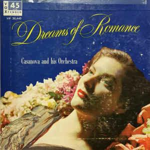 Dreams Of Romance - Vinile 7'' di Casanova And His Orchestra