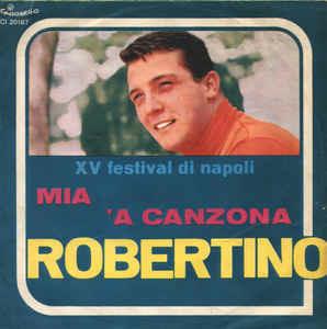 Mia / 'A Canzona - Vinile 7'' di Robertino