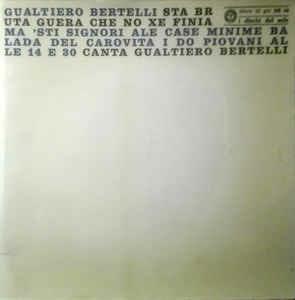 'Sta Bruta Guera Che No Xe Finia - Vinile 7'' di Gualtiero Bertelli