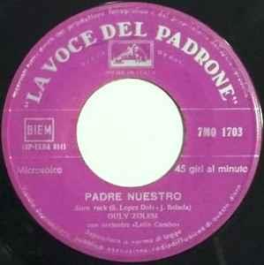 Guly Zolesi: Padre Nuestro / Quince Años Tiene Mi Amor - Vinile 7''