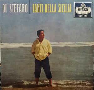 Canti Della Sicilia - Vinile 7'' di Giuseppe Di Stefano