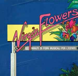 Virgin Flowers (60 Minuti Di Fiori Musicali Per L'Estate) - Vinile LP