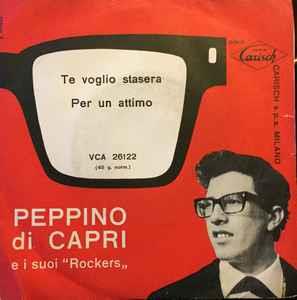 Te Voglio Stasera / Per Un Attimo - Vinile 7'' di Peppino Di Capri,Rockers