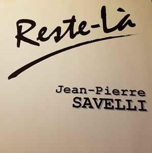 Reste- La - Vinile 7'' di Jean-Pierre Savelli