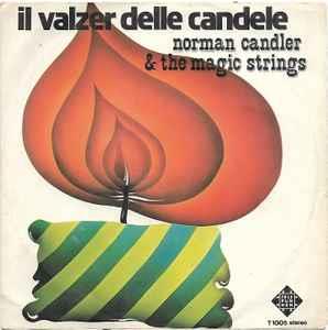 Il Valzer Delle Candele - Vinile 7'' di Norman Candler And His Magic Strings