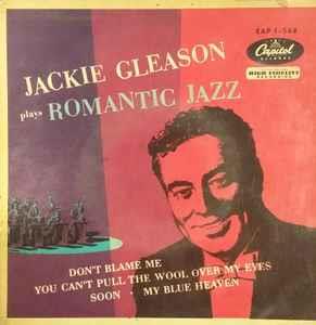 Jackie Gleason Plays Romantic Jazz - Vinile 7'' di Jackie Gleason