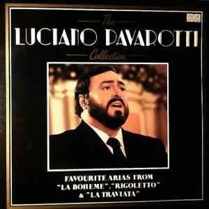 The Luciano Pavarotti Collection - Favourite Arias From "La Boheme", "Rigoletto" & "La Traviata" - Vinile LP di Luciano Pavarotti