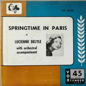 Springtime In Paris - Vinile 7'' di Lucienne Delyle