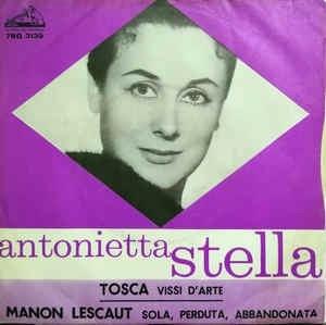 Tosca (Vissi D'Arte) / Manon Lescaut (Sola, Perduta, Abbandonata) - Vinile 7'' di Giacomo Puccini,Antonietta Stella