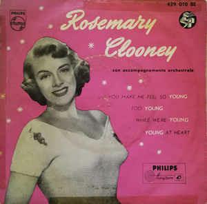 You Make Me Feel So Young - Vinile 7'' di Rosemary Clooney