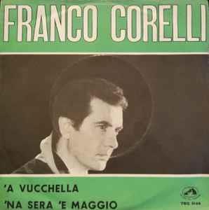 'A Vucchella / 'Na Sera 'E Maggio - Vinile 7'' di Franco Corelli