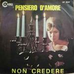 Pensiero D'Amore / Non Credere