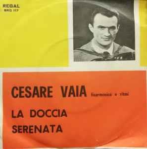 La Doccia / Serenata - Vinile 7'' di Cesare Vaia