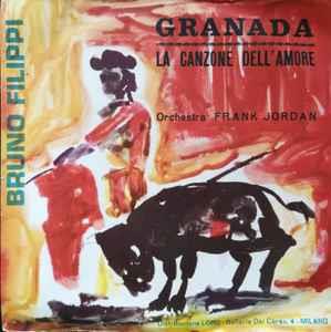 Granada / Le Canzone Dell'Amore - Vinile 7'' di Bruno Filippi