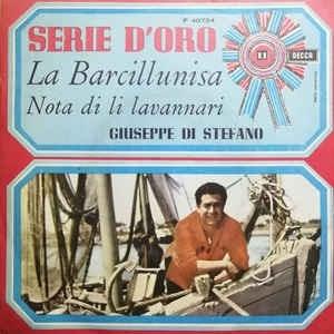 La Barcillunisa / Nota Di Li Lavannari - Vinile 7'' di Giuseppe Di Stefano