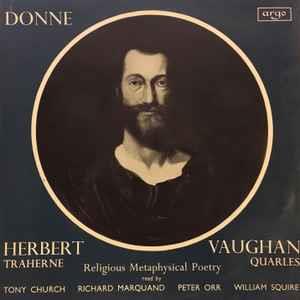 John Donne, George Herbert, Francis Quarles, Henry Vaughan, Thomas Traherne - Tony Church, Richard - Vinile LP