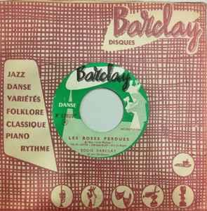 Les Roses Perdues / Cordes Bleues - Vinile 7'' di Eddie Barclay