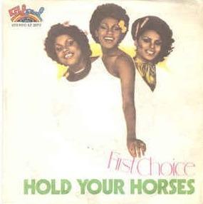 Hold Your Horses - Vinile 7'' di First Choice