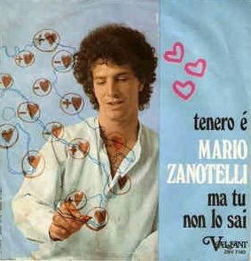 Tenero E' / Ma Tu Non Lo Sai - Vinile 7'' di Mario Zanotelli