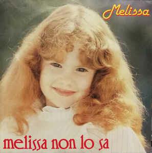 Melissa Non Lo Sa - Vinile 7'' di Melissa