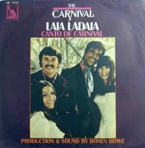 Laia Ladaia / Canto De Carnival - Vinile 7'' di The Carnival