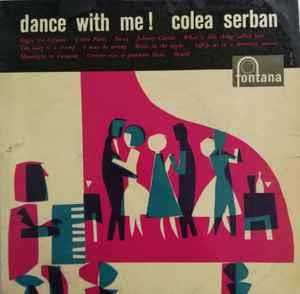 Colea Serban: Dance With Me! - Vinile 7''