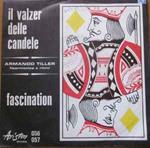 Armando Tiller: Il Valzer Delle Candelle / Fascination