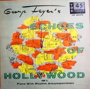 Echoes Of Hollywood - Part 2 - Vinile 7'' di George Feyer