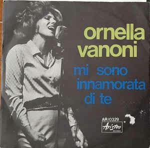 Mi Sono Innamorata Di Te - Vinile 7'' di Ornella Vanoni