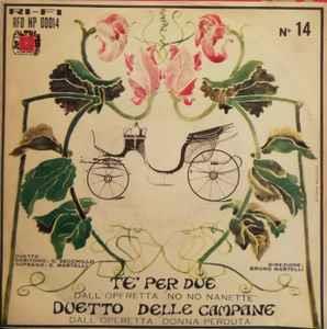 Giuseppe Zecchillo, Edith Martelli, Giordano Bruno Martelli: Te' Per Due / Duetto Delle Campane - Vinile 7''