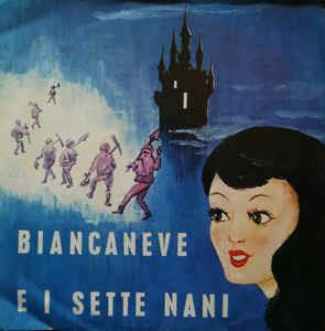 Biancaneve E I Sette Nani - Vinile 7''