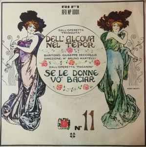 Giuseppe Zecchillo, Giordano Bruno Martelli: Dell'Alcova Nel Tepor / Se Le Donne Vo' Baciar - Vinile 7''