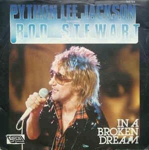 Python Lee Jackson Featuring Rod Stewart: In A Broken Dream - Vinile 7''