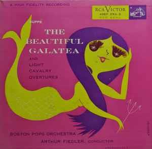 The Beautiful Galatea / Light Cavalry Overtures - Vinile 7'' di Boston Pops Orchestra,Arthur Fiedler