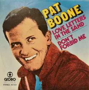 Love Letters In The Sand / Don't Forbid Me - Vinile 7'' di Pat Boone