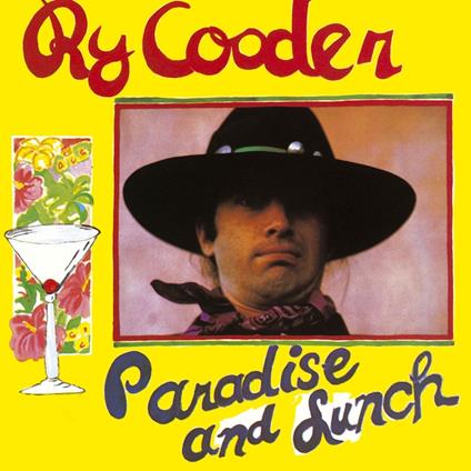 Paradise And Lunch - Vinile LP di Ry Cooder