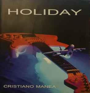 Holiday - CD Audio Singolo di Cristiano Manea