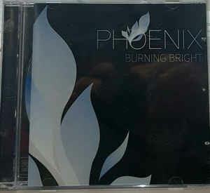 Burning Bright - CD Audio di Phoenix