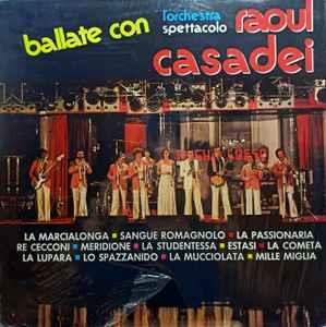 Ballate Con L'Orchestra Spettacolo Raul Casadei - Vinile LP di Orchestra Spettacolo Casadei