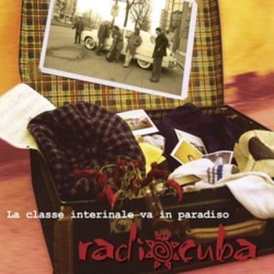 La Classe Interinale Va In Paradiso - CD Audio di Radiocuba