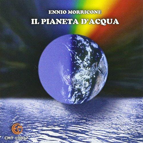 Il pianeta d'acqua (Colonna sonora) - CD Audio di Ennio Morricone