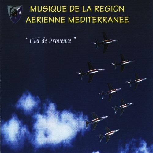 Musique De La Region Aerienne Mediterranee - Ciel De Provence - CD Audio