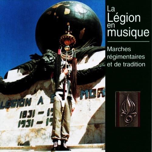 Musique De La Legion Etrangere - Anthologie N 6 : Marches Regimentaires Et De Tradition - CD Audio