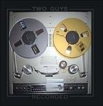 Recorded - CD Audio di Two Guys