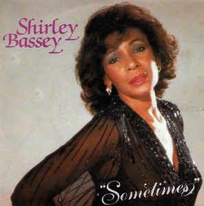 Sometimes - Vinile 7'' di Shirley Bassey