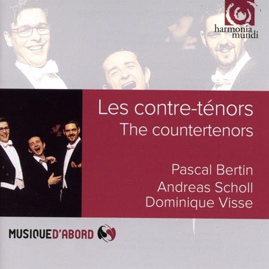 Les contre-tenors - CD Audio di Andreas Scholl,Dominique Visse,Pascal Bertin